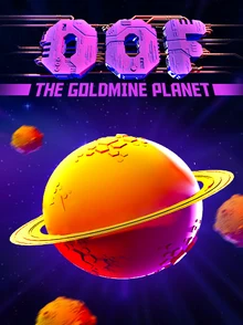 oof the goldmine planet